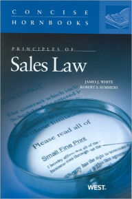 Title: Principles of Sales Law the Concise Hornbook Series, Author: James J. White