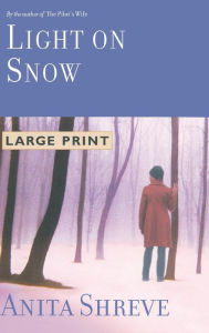 Title: Light on Snow, Author: Anita Shreve