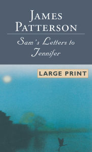 Title: Sam's Letters to Jennifer, Author: James Patterson