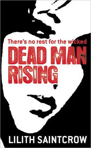 Title: Dead Man Rising (Dante Valentine Series #2), Author: Lilith Saintcrow