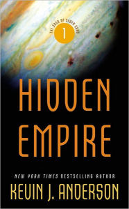 Title: Hidden Empire (Saga of Seven Suns Series #1), Author: Kevin J. Anderson