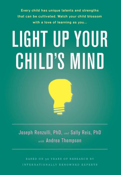 Light Up Your Child's Mind: Finding a Unique Pathway to Happiness and Success