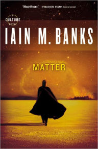 Title: Matter (Culture Series #7), Author: Iain M. Banks