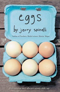 Title: Eggs, Author: Jerry Spinelli