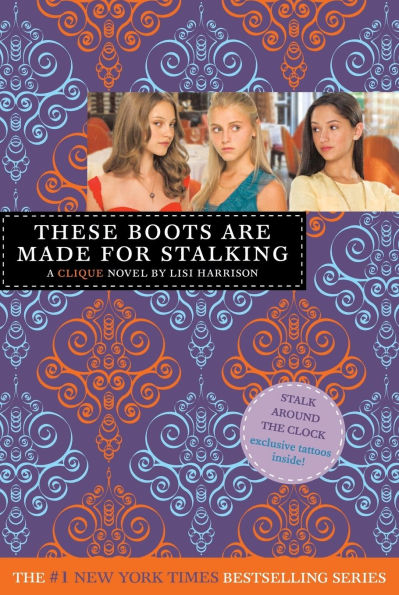 These Boots Are Made for Stalking (Clique Series #12)