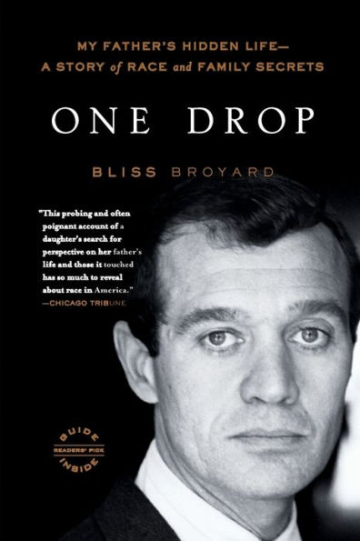 One Drop: My Father's Hidden Life--A Story of Race and Family Secrets