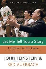 Title: Let Me Tell You a Story: A Lifetime in the Game, Author: John Feinstein