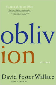 Title: Oblivion, Author: David Foster Wallace