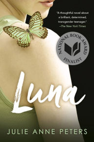 Title: Luna (National Book Award Finalist), Author: Julie Anne Peters