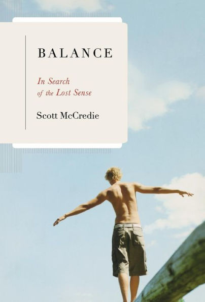 Balance: Search of the Lost Sense