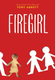 Title: Firegirl, Author: Tony Abbott