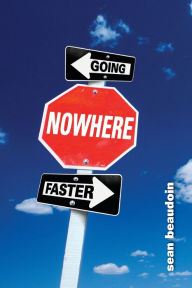 Title: Going Nowhere Faster, Author: Sean Beaudoin
