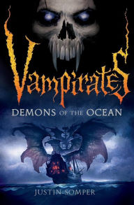 Title: Demons of the Ocean (Vampirates Series #1), Author: Justin Somper