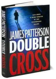 Title: Double Cross (Alex Cross Series #13), Author: James Patterson