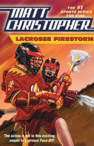 Title: Lacrosse Firestorm, Author: Matt Christopher