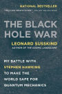 The Black Hole War: My Battle with Stephen Hawking to Make the World Safe for Quantum Mechanics