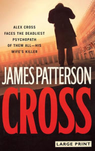 Title: Cross (Alex Cross Series #12), Author: James Patterson