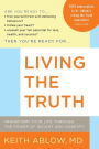 Living the Truth: Transform Your Life Through the Power of Insight and Honesty