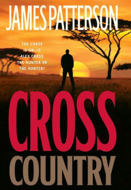 Title: Cross Country (Alex Cross Series #14), Author: James Patterson