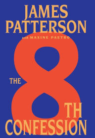 Title: The 8th Confession (Women's Murder Club Series #8), Author: James Patterson