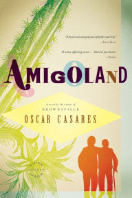 Title: Amigoland, Author: Oscar Cásares
