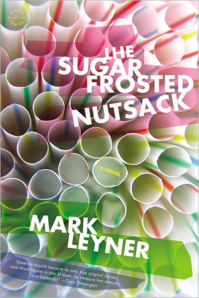 The Sugar Frosted Nutsack: A Novel
