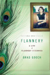 Alternative view 1 of Flannery: A Life of Flannery O'Connor