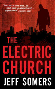 Title: The Electric Church (Avery Cates Series #1), Author: Jeff Somers