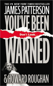 Title: You've Been Warned, Author: James Patterson