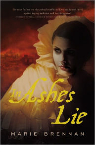 Title: In Ashes Lie, Author: Marie Brennan