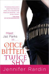 Alternative view 1 of Once Bitten, Twice Shy (Jaz Parks Series #1)