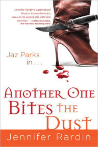 Title: Another One Bites the Dust (Jaz Parks Series #2), Author: Jennifer Rardin