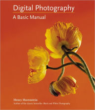 Title: Digital Photography: A Basic Manual, Author: Henry Horenstein