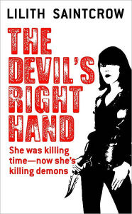 Title: The Devil's Right Hand (Dante Valentine Series #3), Author: Lilith Saintcrow