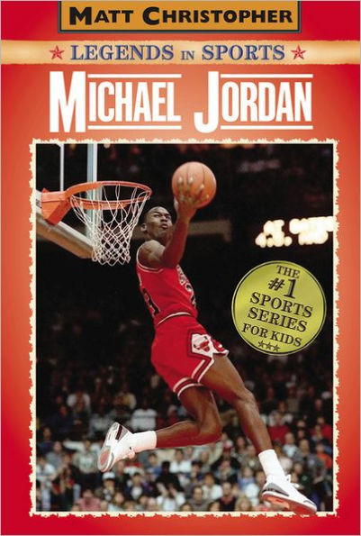 Michael Jordan (Matt Christopher Legends in Sports Series)