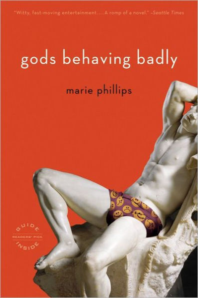 Gods Behaving Badly: A Novel