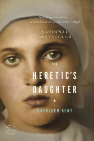 Title: The Heretic's Daughter, Author: Kathleen Kent