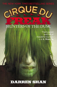 Title: Hunters of the Dusk (Cirque Du Freak Series #7), Author: Darren Shan