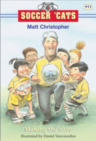 Title: Making the Save (Soccer 'Cats Series #11), Author: Matt Christopher