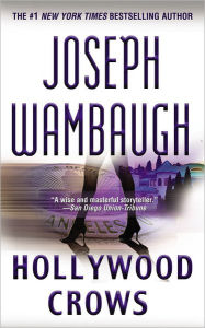 Title: Hollywood Crows (Hollywood Station Series #2), Author: Joseph Wambaugh