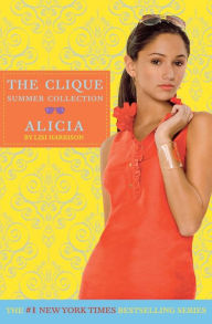 Title: Alicia (Clique Summer Collection Series #3), Author: Lisi Harrison