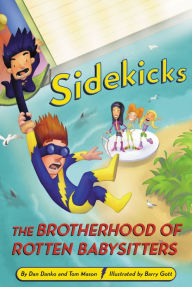 Title: Sidekicks 5: The Brotherhood of Rotten Babysitters, Author: Dan Danko