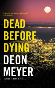 Title: Dead before Dying, Author: Deon Meyer