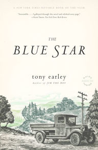 Title: The Blue Star: A Novel, Author: Tony Earley