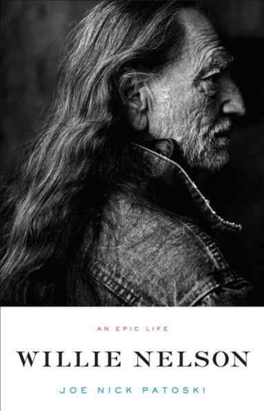 Willie Nelson: An Epic Life