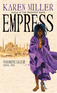 Title: Empress (Godspeaker Series #1), Author: Karen Miller