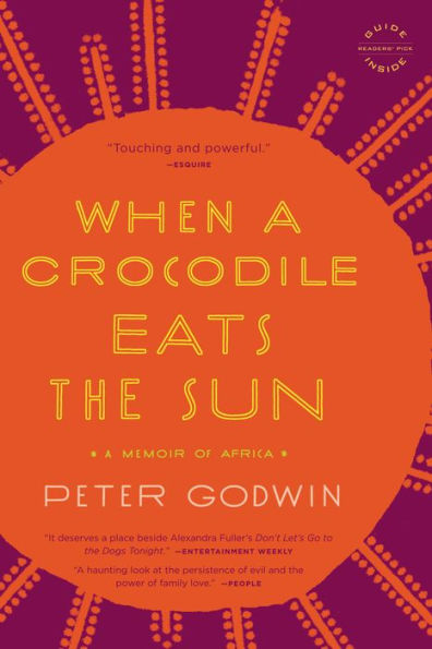 When a Crocodile Eats the Sun: A Memoir of Africa