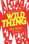 Alternative view 2 of Wild Thing: A Novel