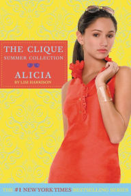 Title: Alicia (Clique Summer Collection Series #3), Author: Lisi Harrison