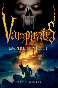 Title: Empire of Night (Vampirates Series #5), Author: Justin Somper